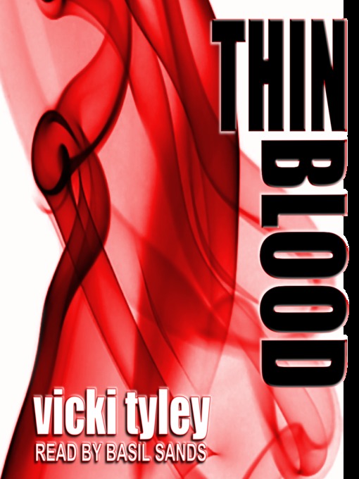 Title details for Thin Blood by Vicki Tyley - Available